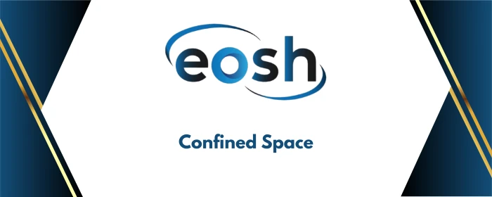 Confined Space - EOSH