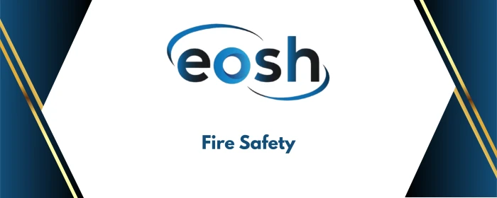 Fire Safety - EOSH